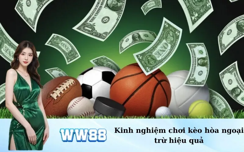 Kinh nghiệm chơi kèo hòa ngoại trừ hiệu quả